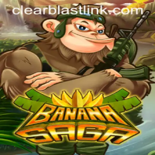Explore the World of BananaSaga: A Thrilling Adventure with Clear Blast