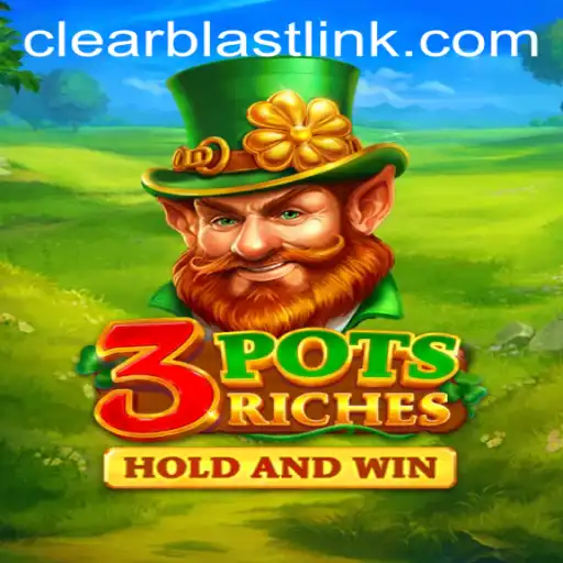 Unveiling the Excitement of 3potsRiches with Clear Blast